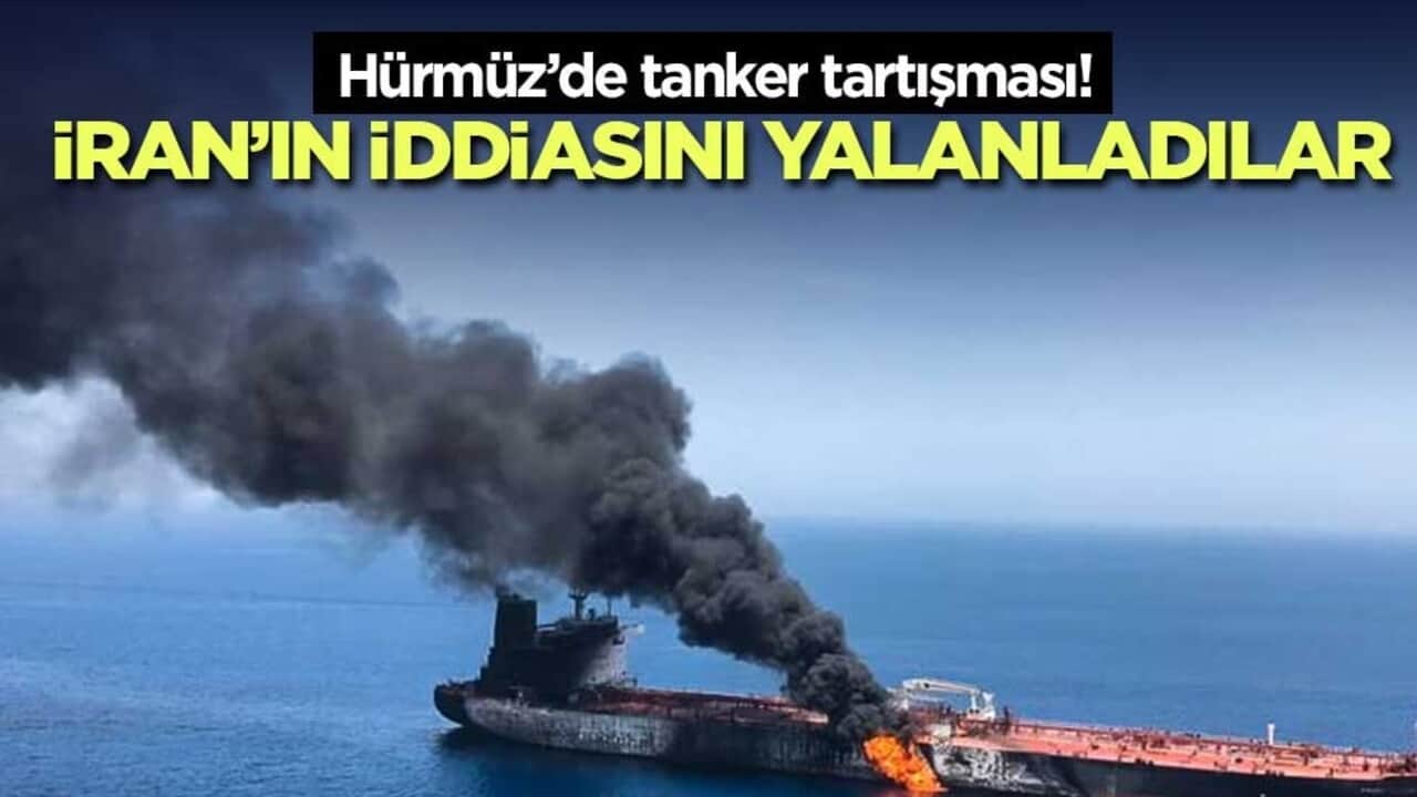 Hürmüz’de tanker tartışması! İddialar yalanlandı