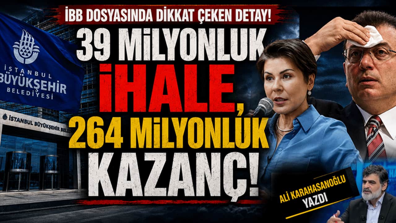 İBB dosyasında dikkat çeken detay! 39 milyonluk ihale, 264 milyonluk kazanç! Ali Karahasanoğlu yazdı