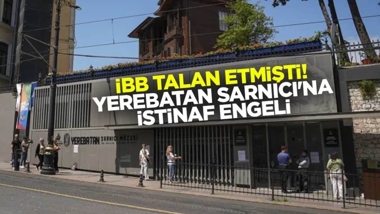 İBB talan etmişti! Yerebatan Sarnıcı'na istinaf engeli