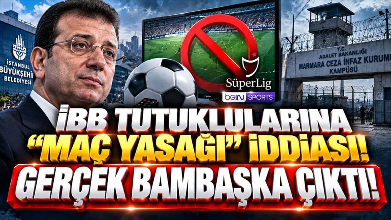 "İBB tutuklularına maç yasağı" iddiasına resmi cevap! Gerçek bambaşka çıktı