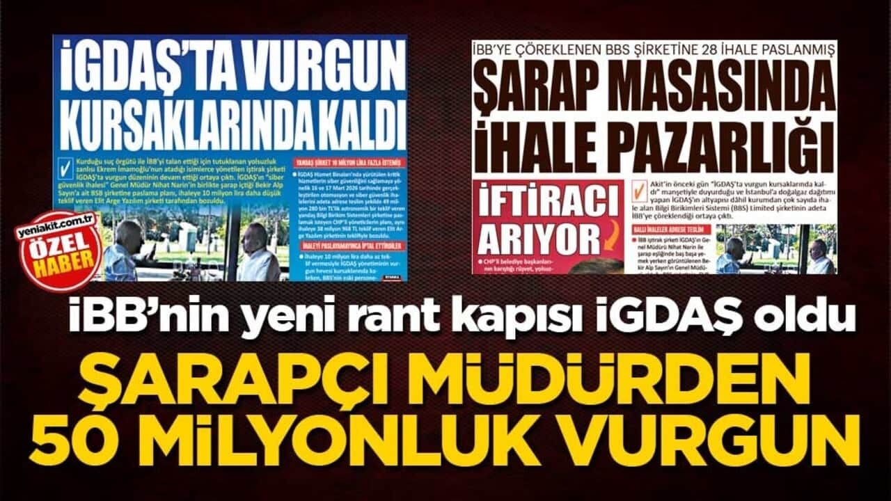İBB’nin yeni rant kapısı İGDAŞ oldu! Şarapçı müdürden 50 milyonluk vurgun