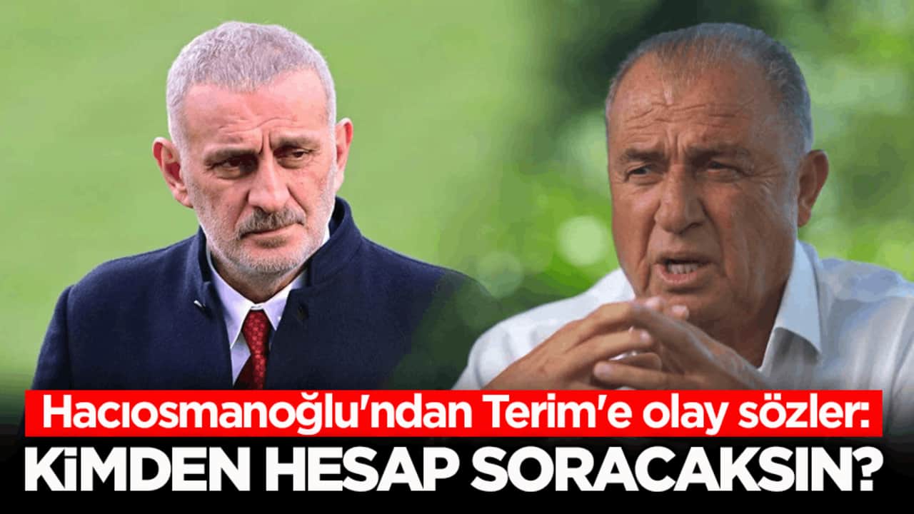 İbrahim Hacıosmanoğlu'ndan Fatih Terim'e olay sözler: Kimden hesap soracaksın?