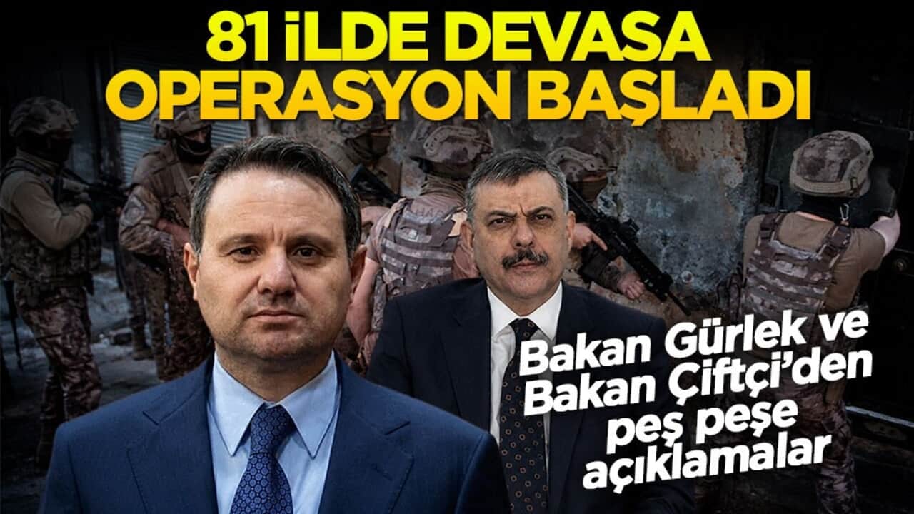 İki bakanlık açıklama yaptı: 81 ilde devasa operasyon başladı!