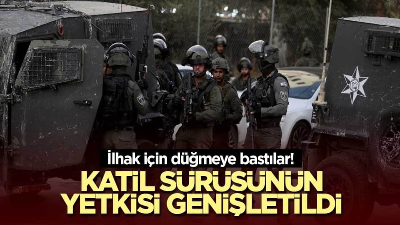 İlhak için düğmeye bastılar! Katil sürüsünün yetkisi genişletildi