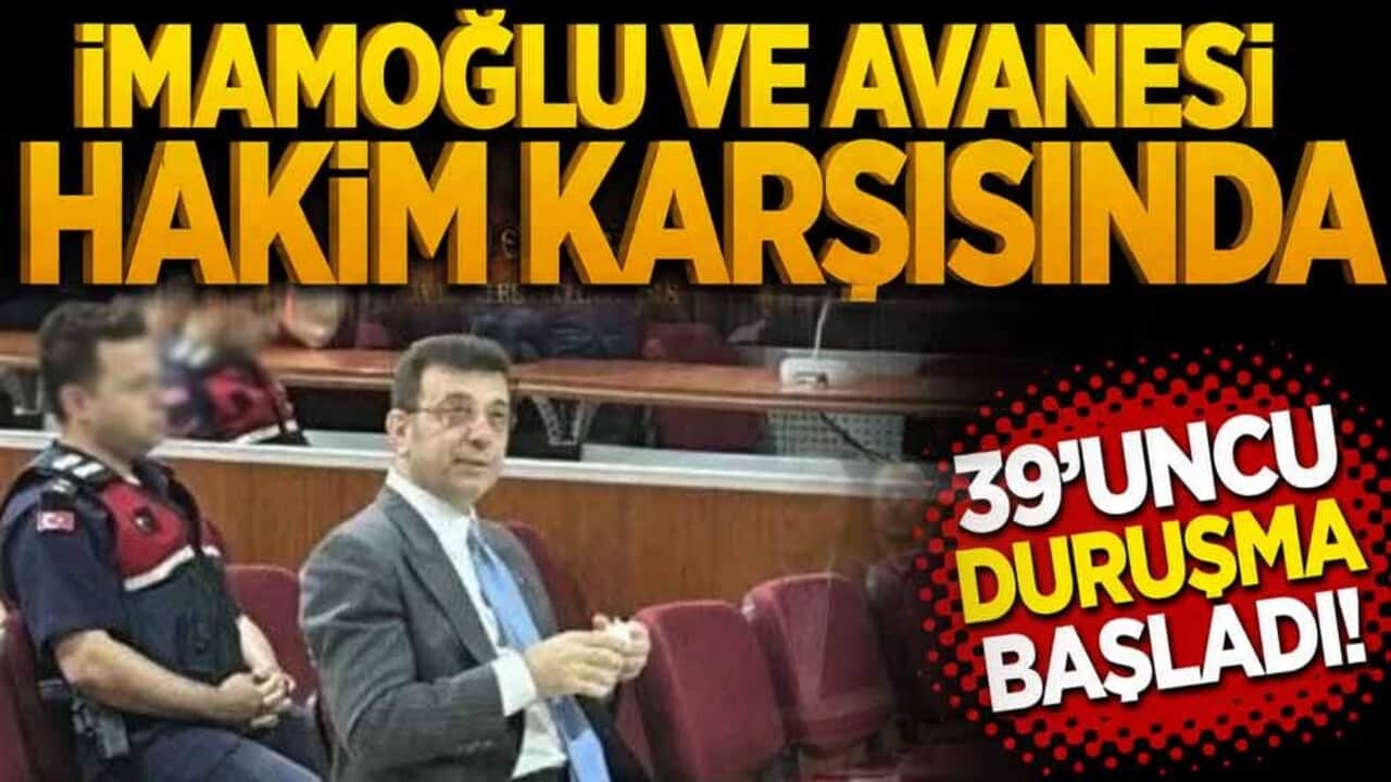 İmamoğlu ve avanesi hakim karşısında! 39'uncu duruşma başladı