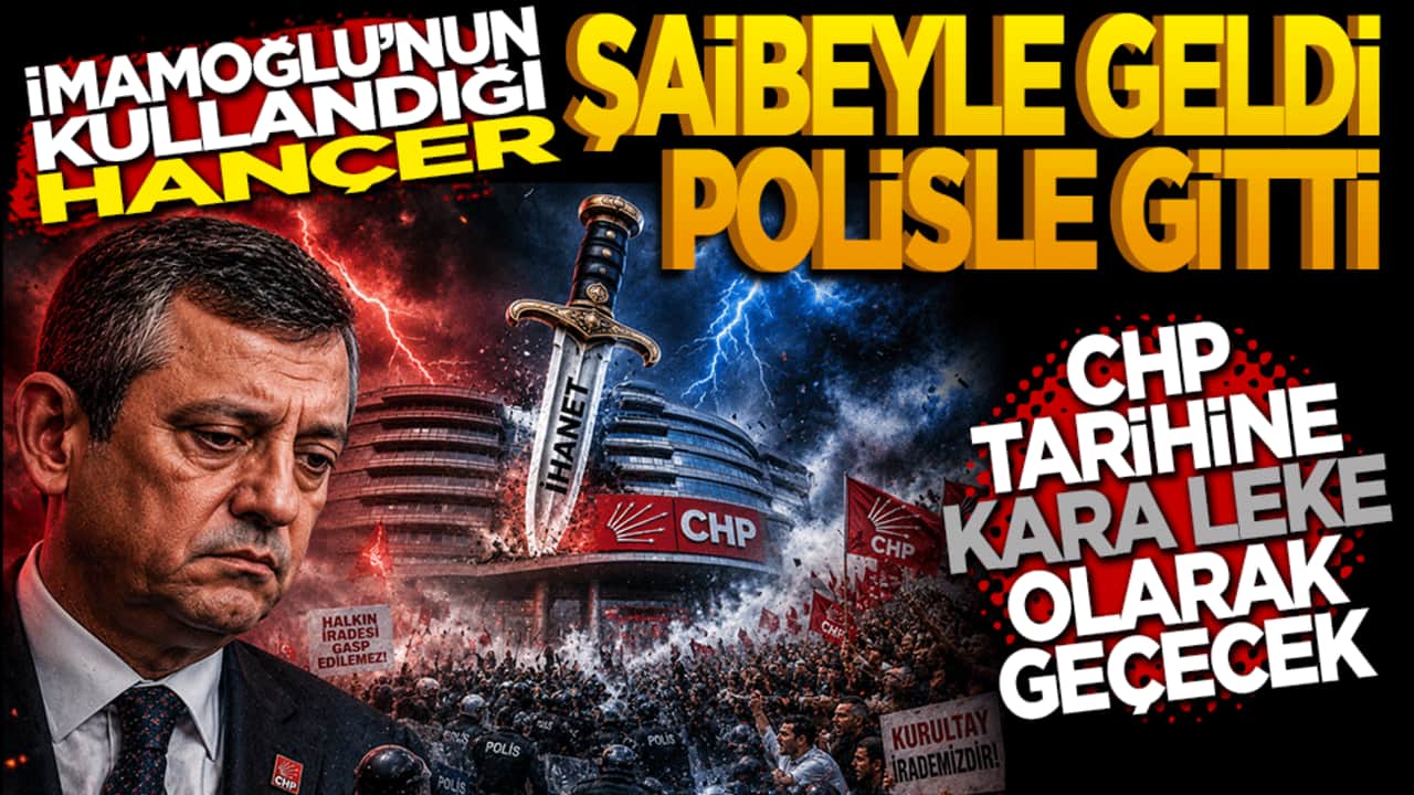 İmamoğlu’nun kullandığı hançer şaibeyle geldi polisle gitti CHP tarihine kara leke olarak geçecek"