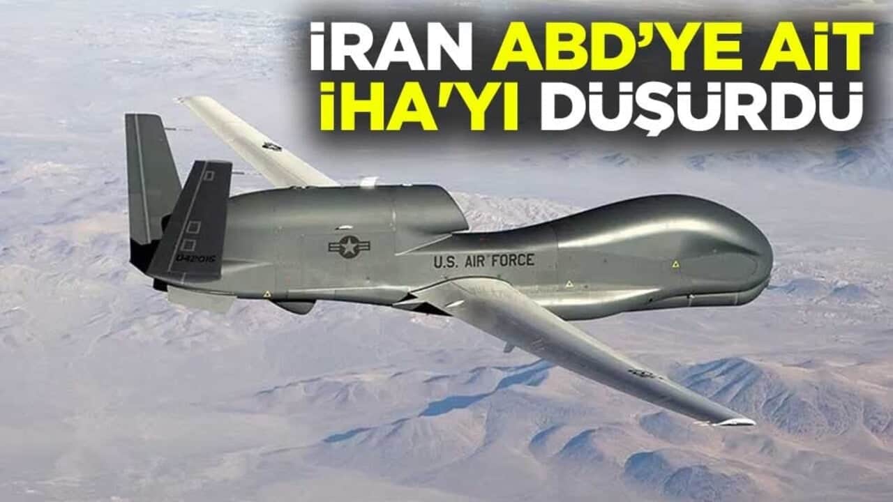 İran, ABD’ye ait İHA'yı düşürdü