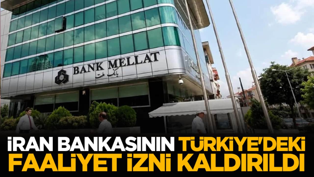 İran bankasının Türkiye'deki faaliyet izni kaldırıldı