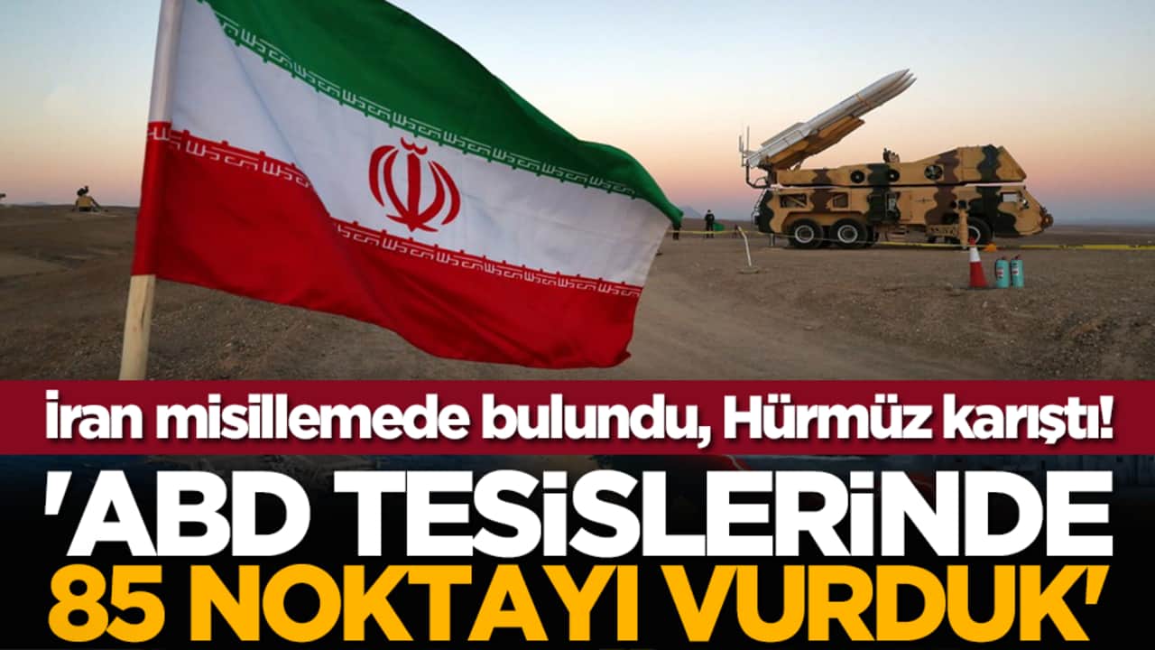 İran misillemede bulundu, Hürmüz karıştı! 'ABD tesislerinde 85 noktayı vurduk'