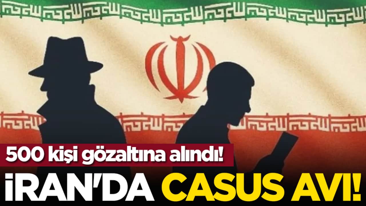 İran'da casus avı! 500 kişi gözaltına alındı!