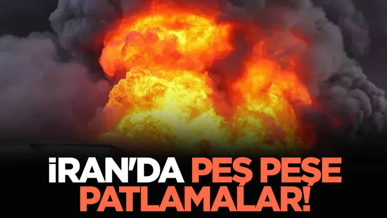İran'da peş peşe patlamalar!