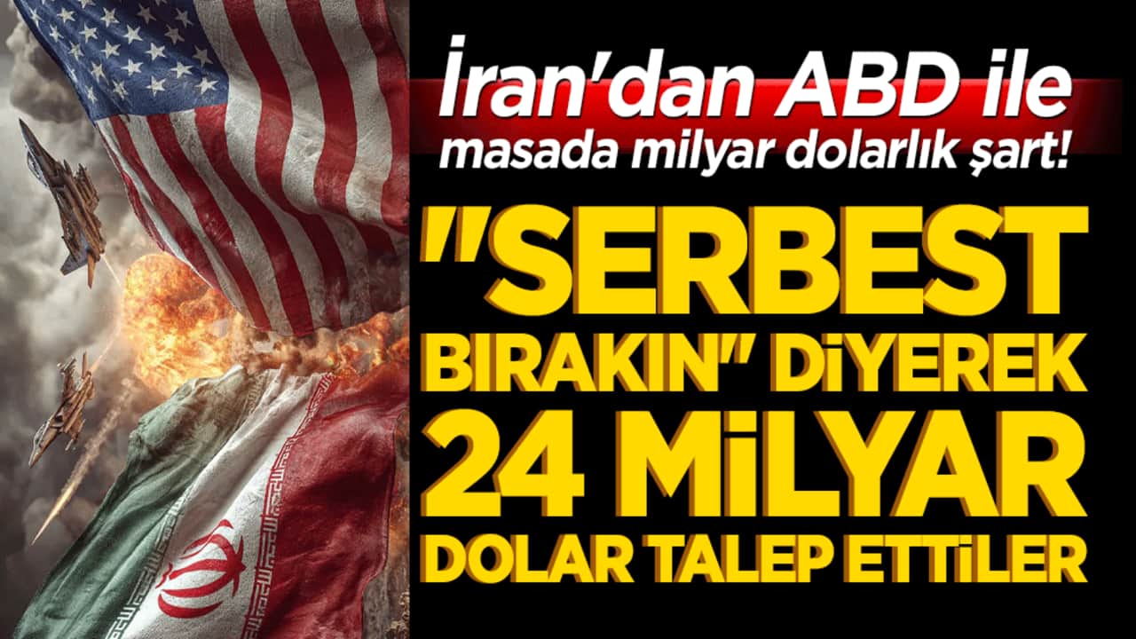 İran'dan ABD ile masada milyar dolarlık şart! "Serbest bırakın" diyerek 24 milyar dolar talep ettiler!