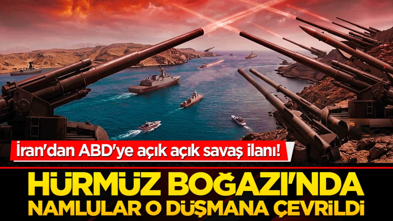 İran'dan ABD'ye açık açık savaş ilanı! Hürmüz Boğazı'nda namlular o düşmana çevrildi!