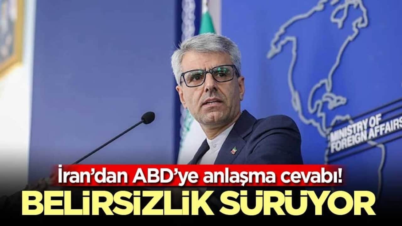 İran’dan ABD’ye anlaşma cevabı! Belirsizlik sürüyor