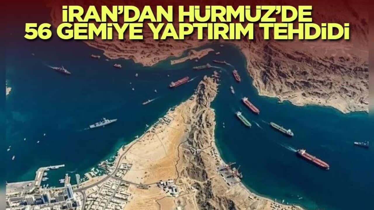 İran’dan Hürmüz’de 56 gemiye yaptırım tehdidi
