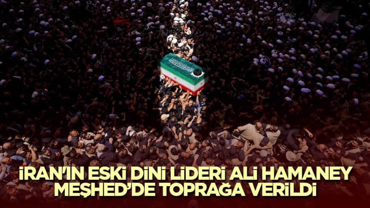 İran'ın eski dini lideri Ali Hamaney Meşhed’de toprağa verildi