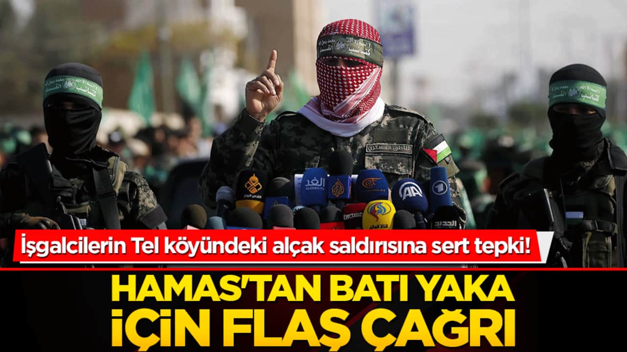 İşgalcilerin Tel köyündeki alçak saldırısına sert tepki! HAMAS'tan Batı Şeria için flaş çağrı!