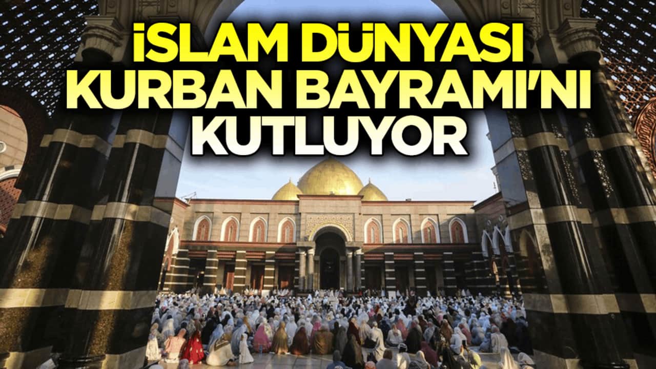 İslam dünyası Kurban Bayramı'nı kutluyor