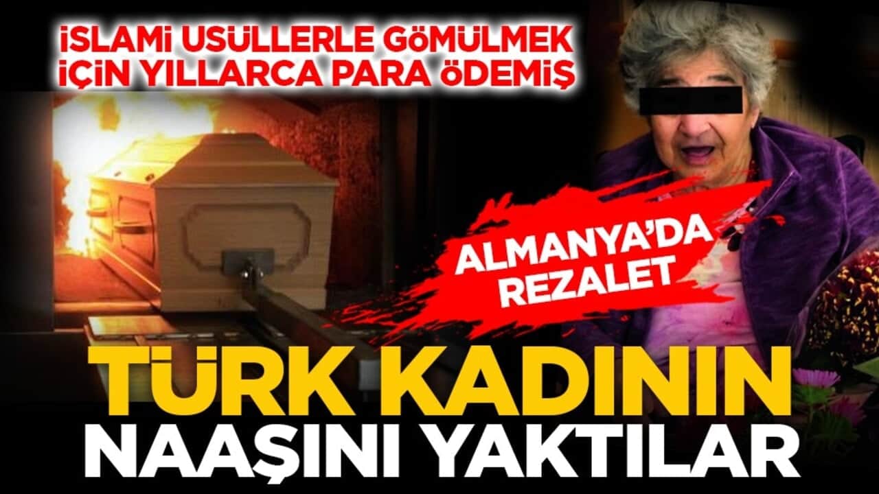 İslami usüllerle gömülmek için yıllarca para ödemiş: Almanya’da rezalet! Türk kadının naaşını yaktılar