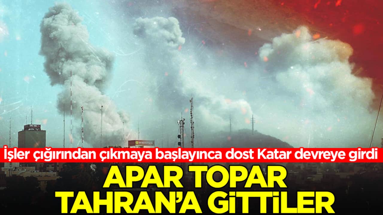 İşler çığırından çıkmaya başlayınca dost Katar devreye girdi: Apar topar Tahran'a gittiler