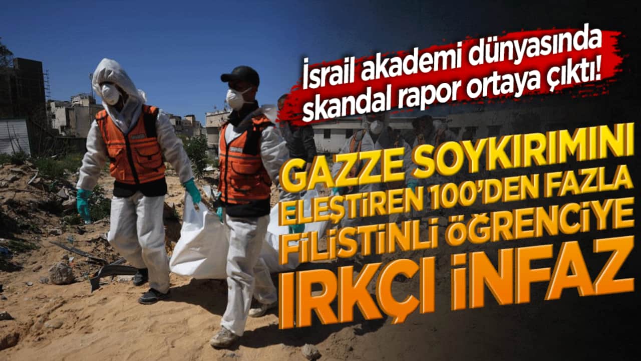 İsrail akademi dünyasında skandal rapor ortaya çıktı! Gazze soykırımını eleştiren 100’den fazla Filistinli öğrenciye ırkçı infaz!