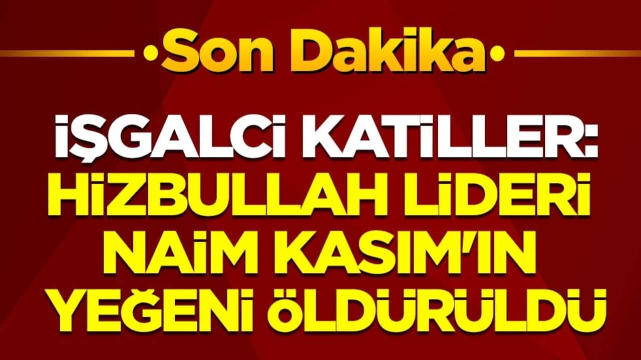 İsrail: Hizbullah lideri Naim Kasım'ın yeğeni öldürüldü