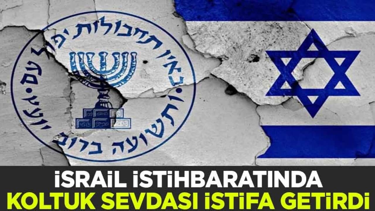 İsrail istihbaratında koltuk sevdası istifa getirdi