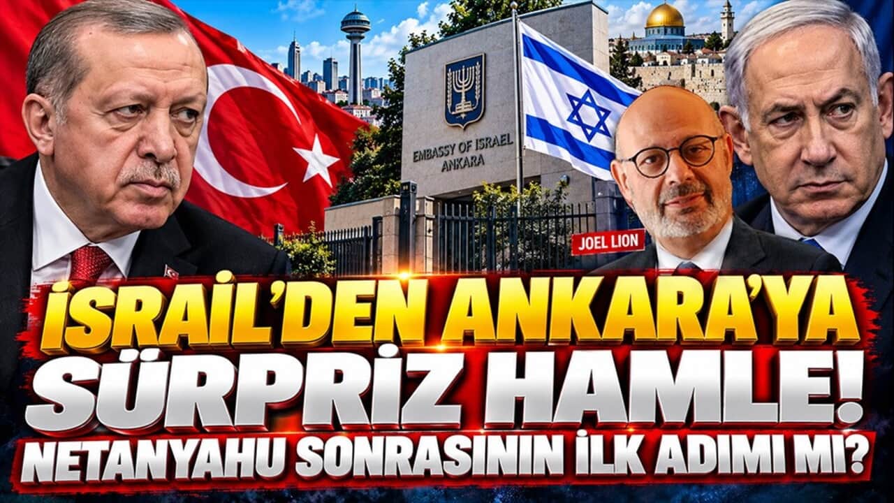 İsrail’den Ankara’ya sürpriz hamle! Netanyahu sonrasının ilk adımı mı?