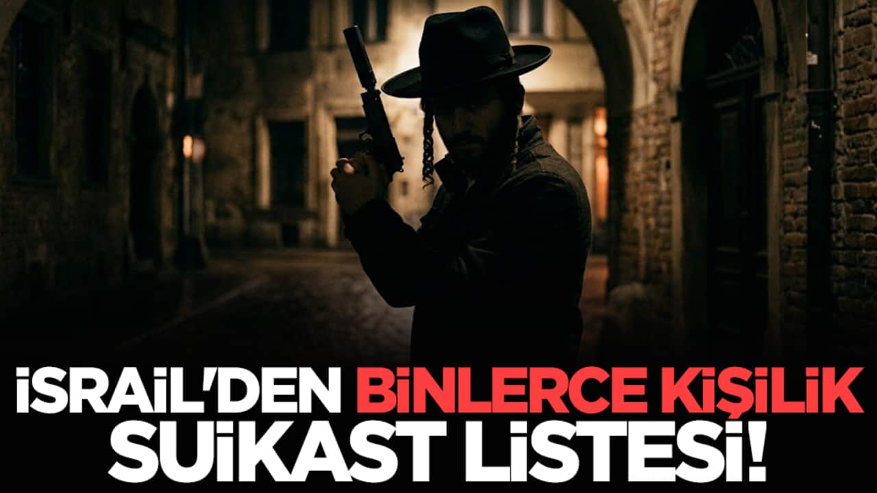 İsrail'den binlerce kişilik suikast listesi!