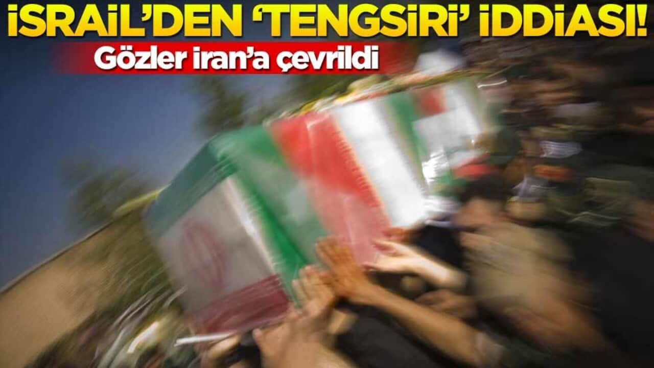İsrail'den "Tengsiri öldü" iddiası! Gözler İran'a çevrildi