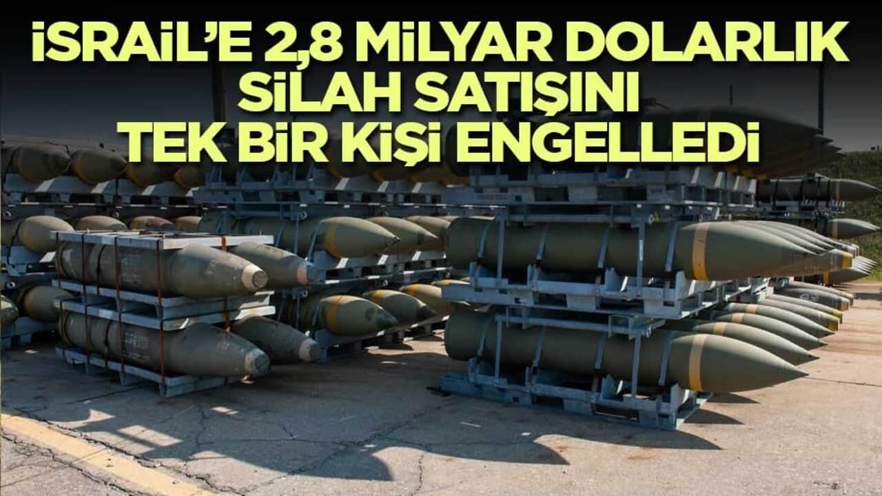 İsrail’e 2,8 milyar dolarlık silah satışını tek bir kişi bloke etti