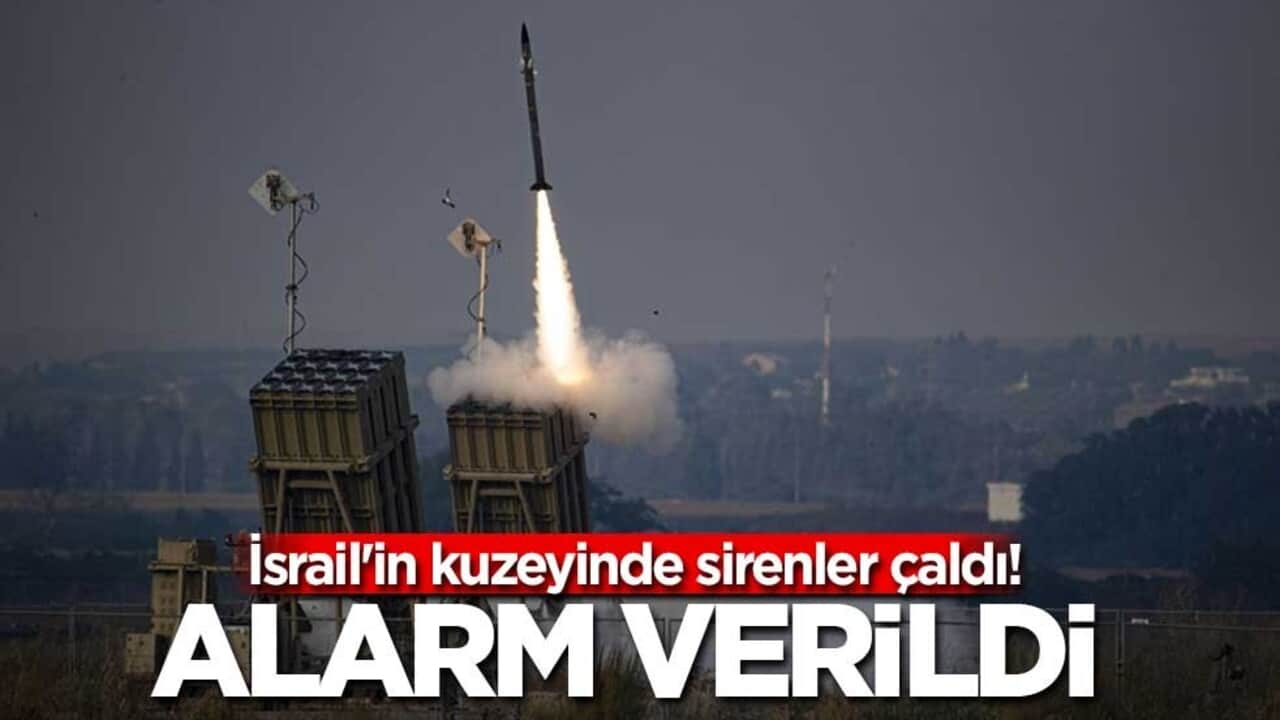İsrail'in kuzeyinde sirenler çaldı! Alarm verildi