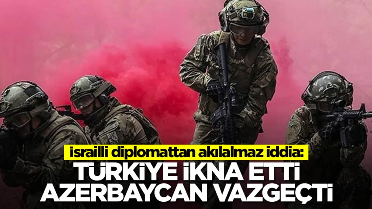 İsrailli diplomattan ilginç iddia: Türkiye ikna etti Azerbaycan vazgeçti