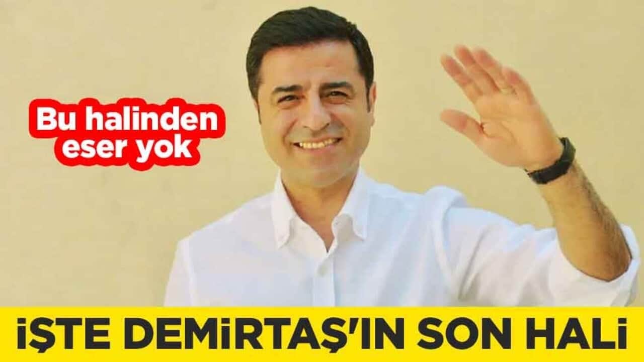 İşte terör tutuklusu Selahattin Demirtaş'ın son hali