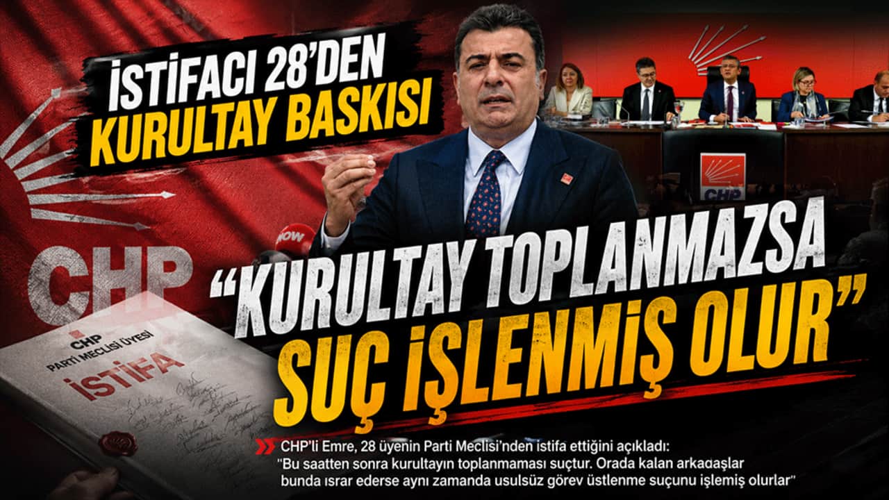 İstifacı 28’den kurultay baskısı: "Kurultay toplanmazsa suç işlenmiş olur"