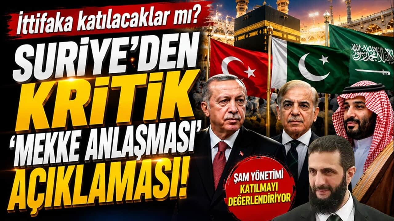 İttifaka katılacaklar mı? Suriye'den kritik 'Mekke Anlaşması' açıklaması