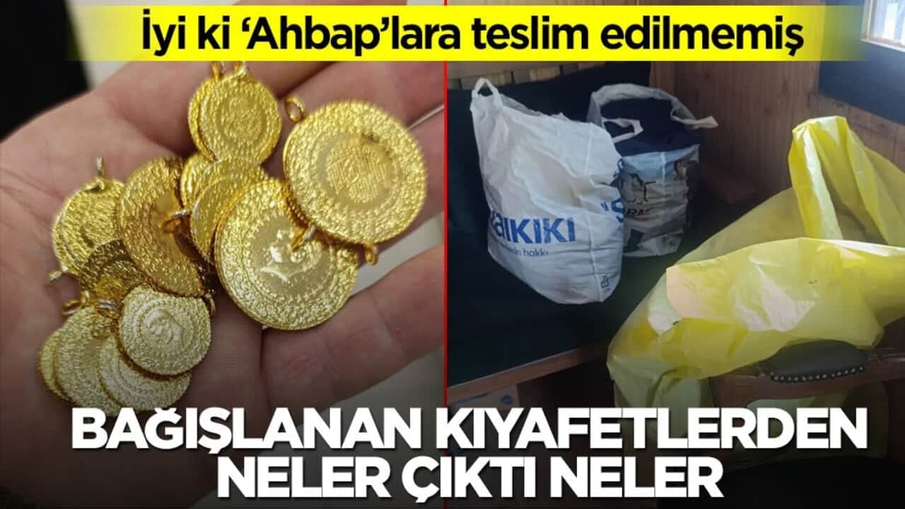 İyi ki ‘Ahbap’lara teslim edilmemiş! Bağışlanan kıyafetlerden neler çıktı neler