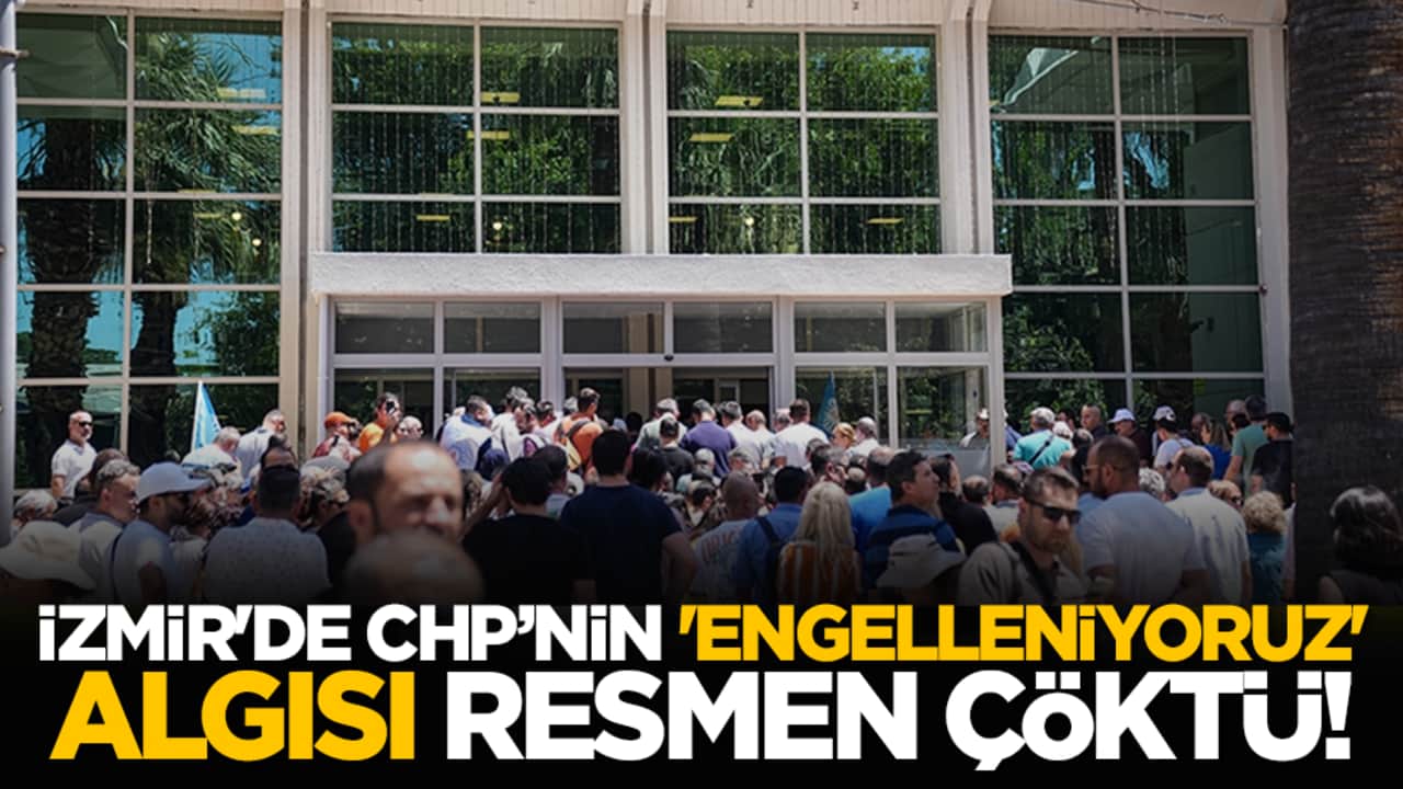İzmir'de CHP’nin 'engelleniyoruz' algısı resmen çöktü!
