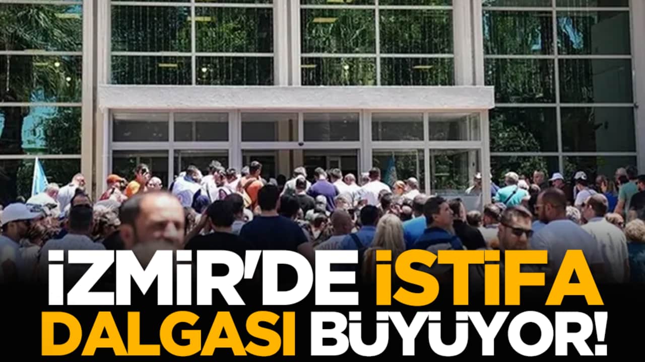 İzmir'de istifa dalgası büyüyor!
