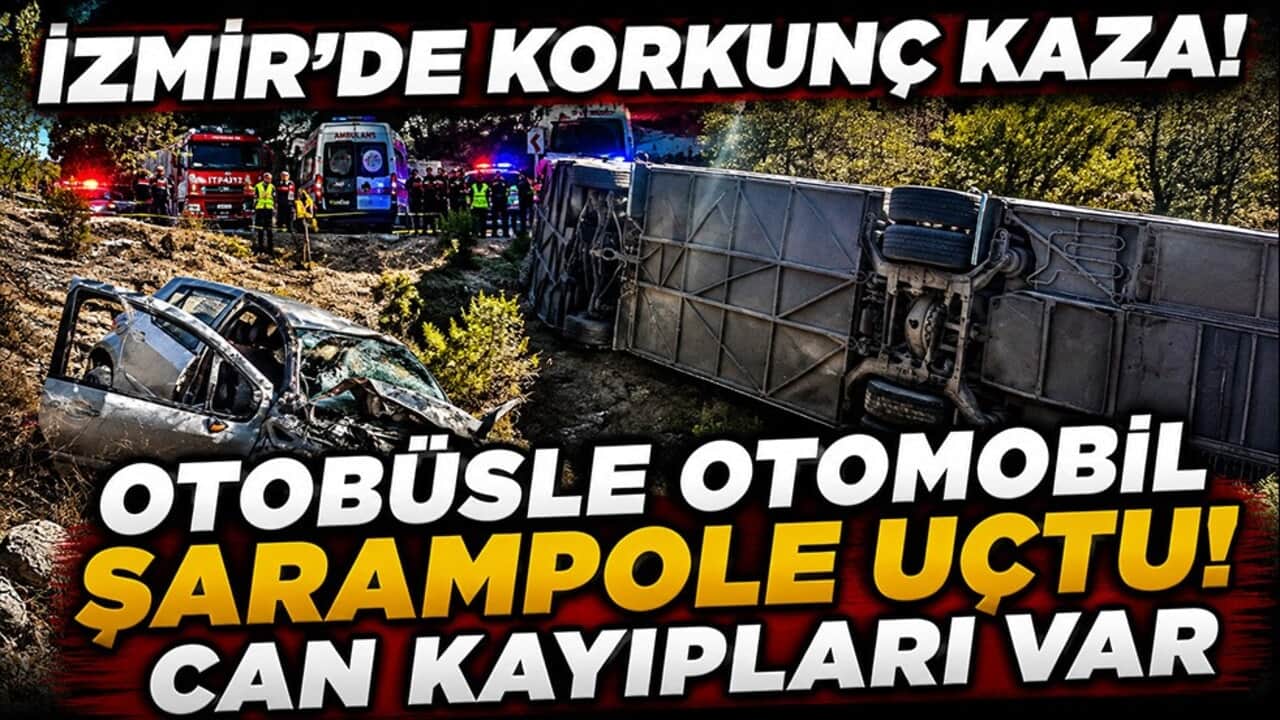 İzmir’de korkunç kaza! Otobüsle otomobil çarpışıp şarampole uçtu: Can kayıpları var