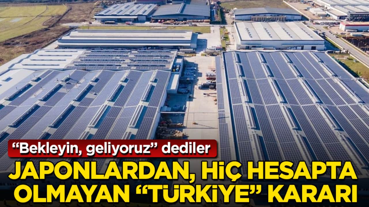 Japonlardan, hiç hesapta olmayan "Türkiye" kararı: "Bekleyin, geliyoruz" diyerek duyurdular
