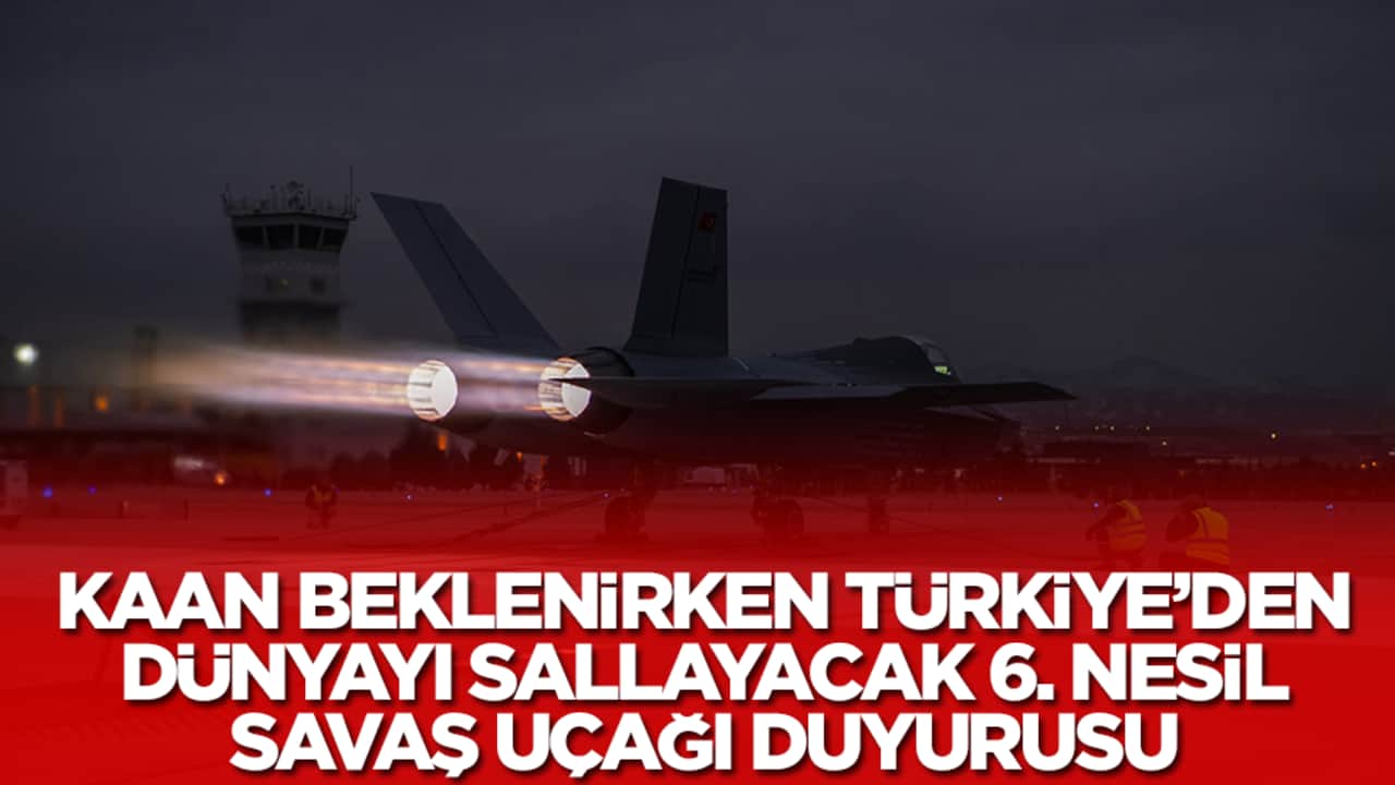 Kaan beklenirken Türkiye'den dünyayı sallayacak 6. nesil savaş uçağı duyurusu