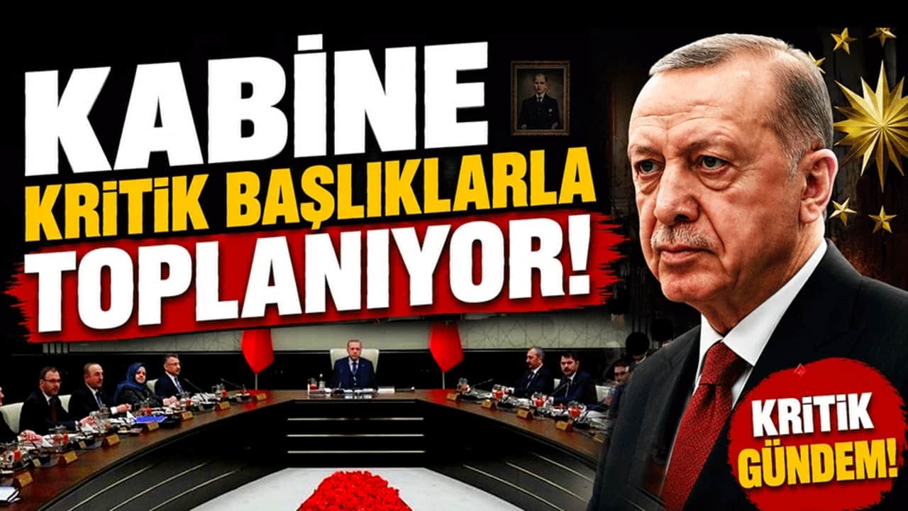 Kabine bugün toplanıyor! Masada terör, ekonomi ve Orta Doğu gündemi var
