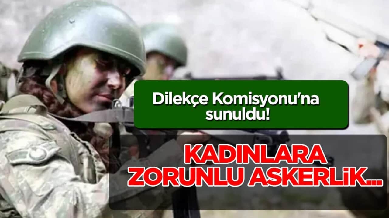 Kadınlara zorunlu askerlik: Kadınlar asker mi olacak? Komisyonu’na bilgi sunuldu