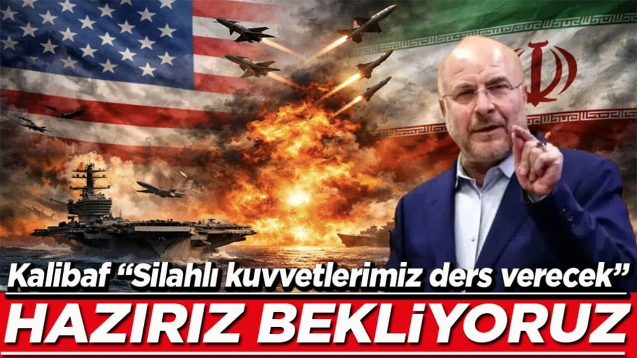 Kalibaf: "Silahlı kuvvetlerimiz ders verecek" Hazırız bekliyoruz