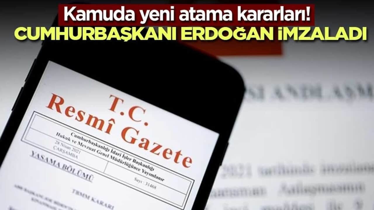 Kamuda yeni atama kararları! Cumhurbaşkanı Erdoğan imzaladı