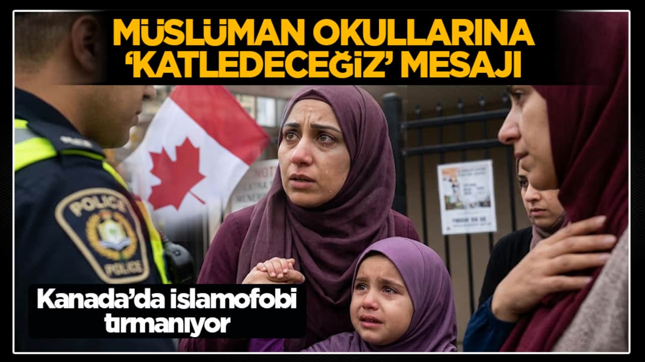 Kanada’da İslamofobi tırmanıyor: Müslüman okullarına ‘katledeceğiz’ mesajı