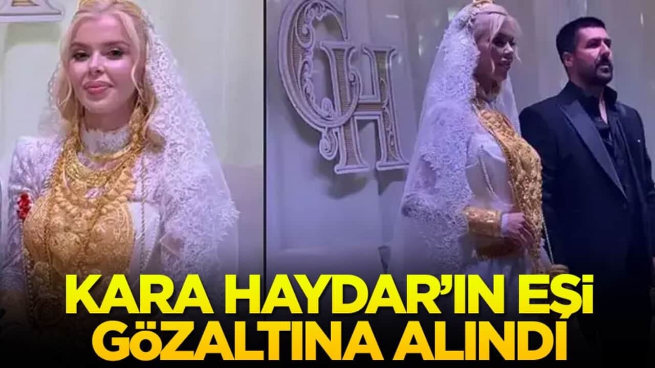 Kara Haydar’ın eşi gözaltına alındı