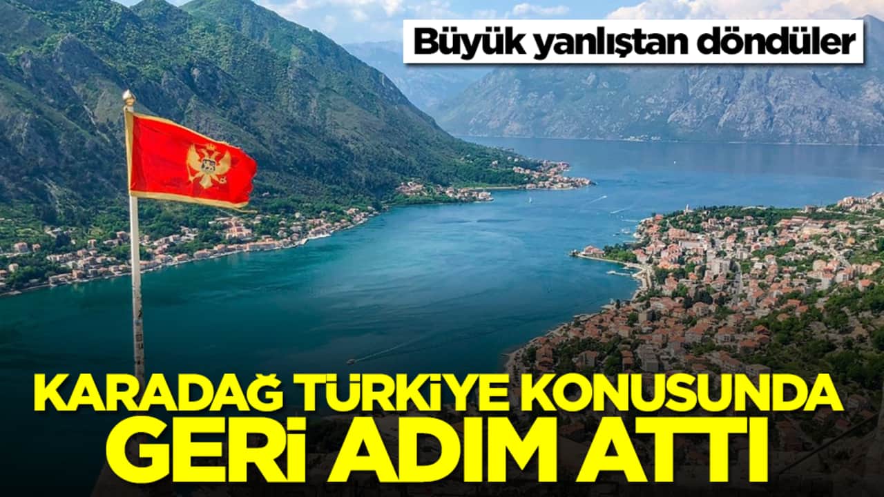Karadağ Türkiye konusunda geri adım attı