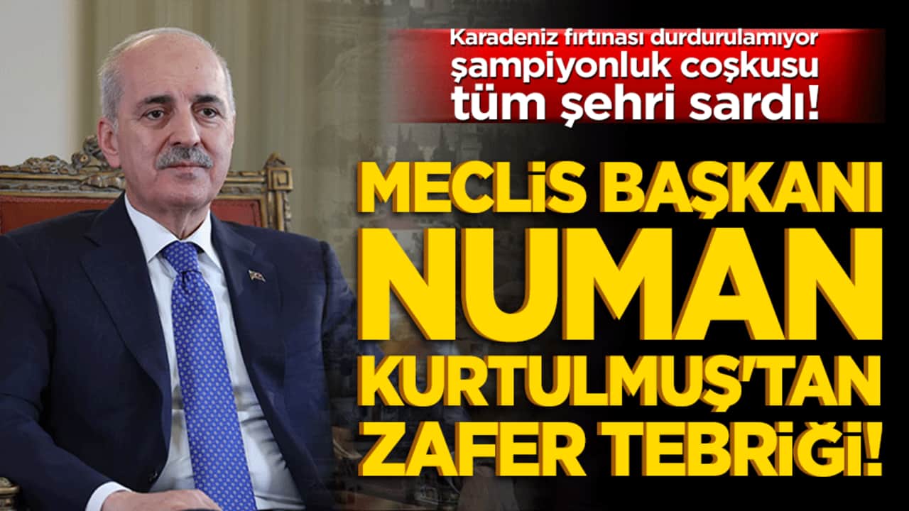 Karadeniz fırtınası durdurulamıyor şampiyonluk coşkusu tüm şehri sardı! Meclis Başkanı Numan Kurtulmuş'tan 52 Orduspor’a zafer tebriği!